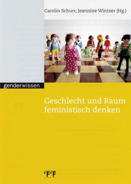 Actual product image Geschlecht und Raum feministisch denken (German, Caroline/Wintzer, Schurr, 2012)
