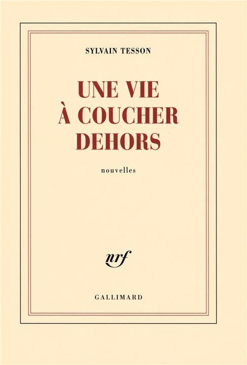 Actual product image Une vie à coucher dehors (French, Tesson Sylvain, 2009)