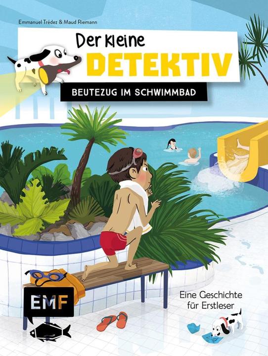 Der kleine Detektiv - Beutezug im Schwimmbad (Deutsch, Emmanuel Trédez, Maud Riemann, Anne Brauner, 2019)