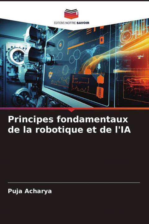 Actual product image Principes fondamentaux de la robotique et de l'IA (Puja Acharya, 2024)