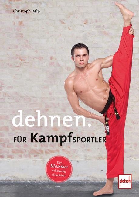 Actual product image Dehnen für Kampfsportler (German, Christoph Delp, 2019)