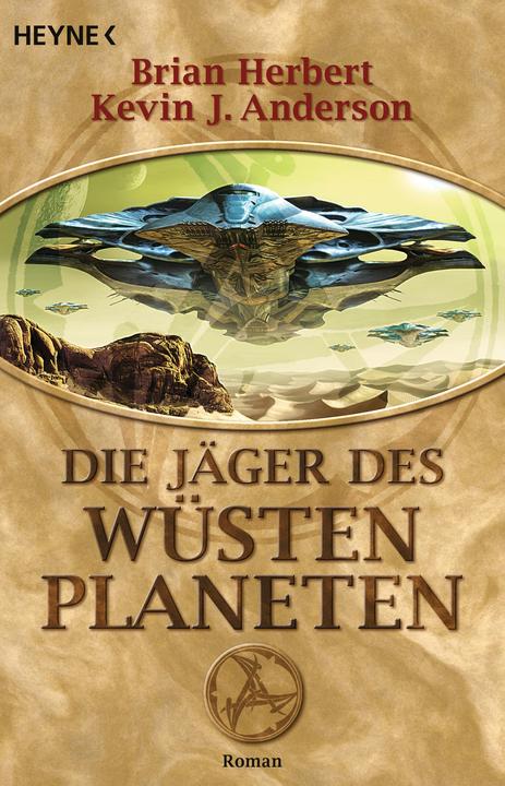 Produktbild Die Jäger des Wüstenplaneten (Deutsch, Brian Herbert, Kevin J. Anderson, 2007)