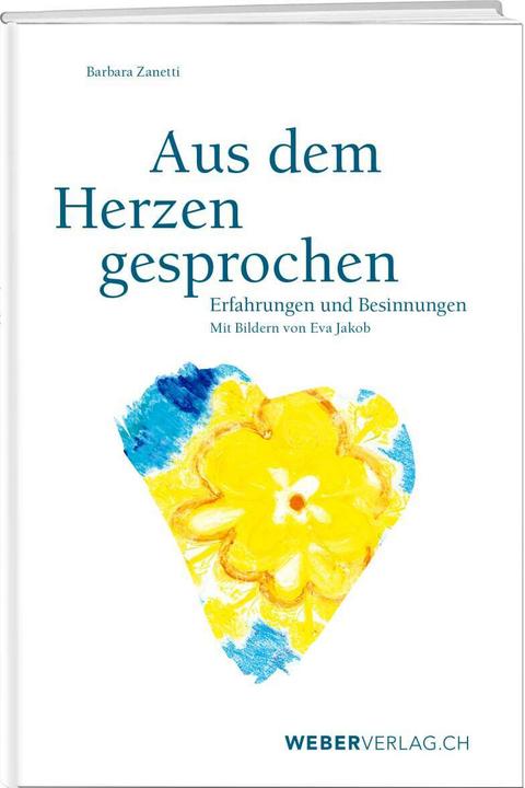 Produktbild Aus dem Herzen gesprochen (Deutsch, Barbara Zanetti, 2021)