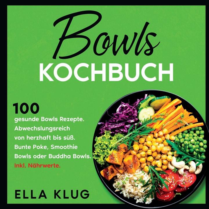 Image du produit Klug:Bowls Kochbuch (Allemand, Ella Klug, 2023)