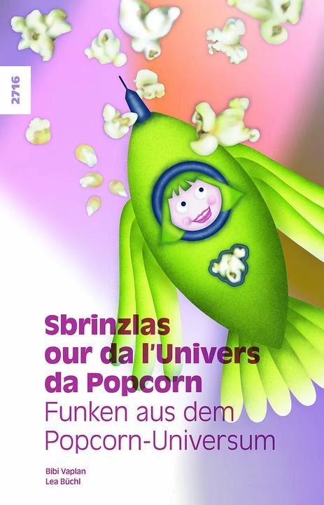 Produktbild Sbrinzlas our da l'Univers da Popcorn (Deutsch, Rätoromanisch, Bibi Vaplan, Lea Büchl, 2023)