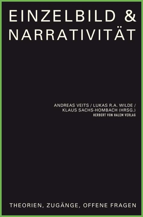 Actual product image Einzelbild & Narrativität (German, Lukas R. A. Wilde, Klaus Sachs-Hombach, Andreas Veits, 2020)