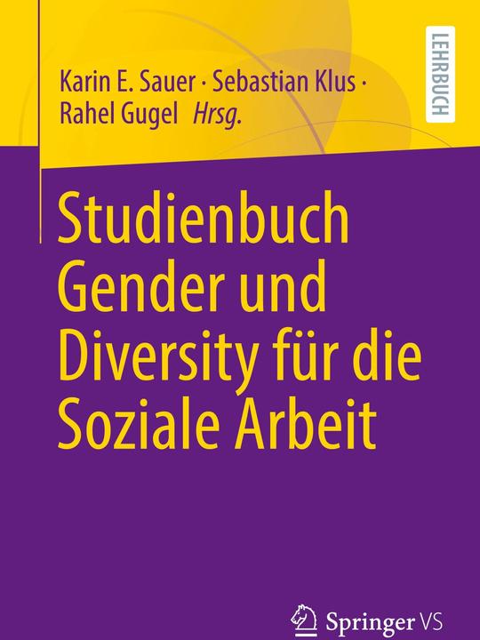 Produktbild Studienbuch Gender und Diversity für die Soziale Arbeit (Deutsch, Sebastian Klus, Karin E. Sauer, Rahel Gugel, 2024)