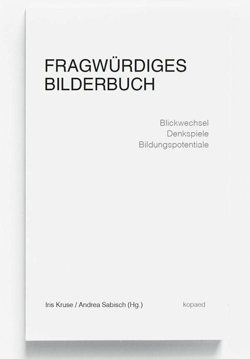 Image du produit Fragwürdiges Bilderbuch (Allemand, Andrea Sabisch, Iris Kruse, 2013)