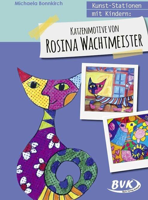 Produktbild Kunst-Stationen mit Kindern: Katzenmotive von Rosina Wachtmeister (Deutsch, Michaela Bonnkirch, 2019)