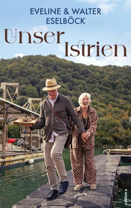 Produktbild Unser Istrien (Deutsch, Eveline Eselböck, Walter Eselböck, 2025)