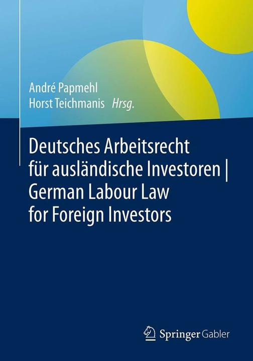 Image du produit Deutsches Arbeitsrecht für ausländische Investoren | German Labour Law for Foreign Investors (Allemand, Farine de paprika de Teichmanis, Andr&e, 2019)