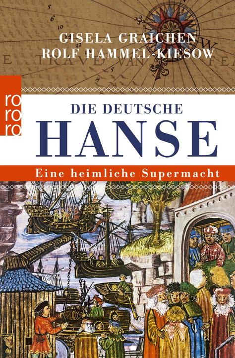Immagine prodotto Die Deutsche Hanse (Tedesco, Rolf Hammel-Kiesow, Gisela Graichen, 2013)
