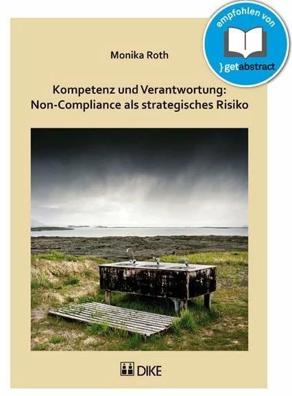 Image du produit DiKE Kompetenz und Verantwortung: Non-Compliance als strategisches Risiko (Allemand, Anglais, Monika Roth, 2012)