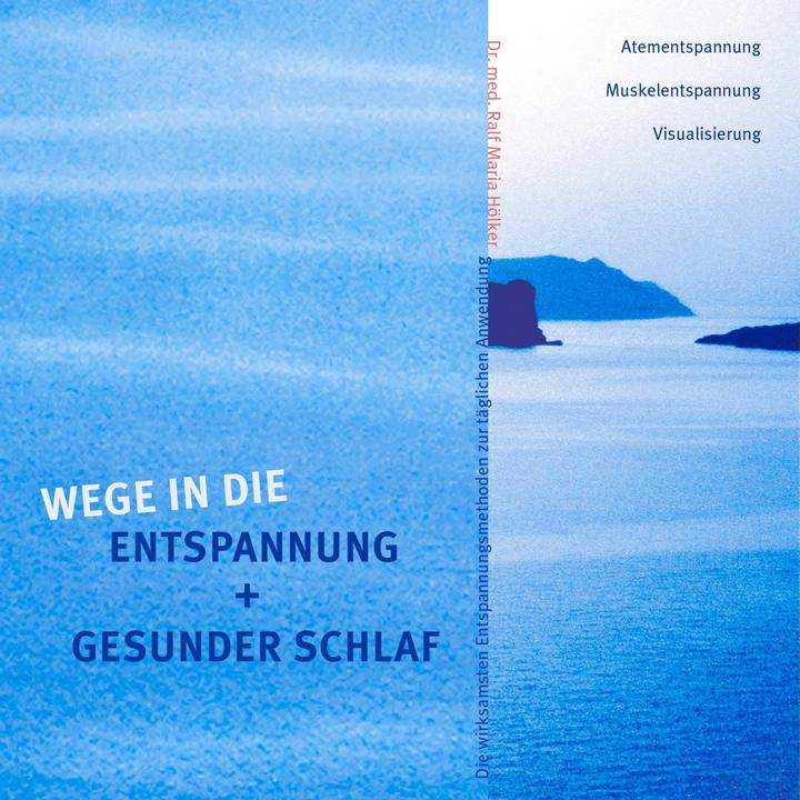 Produktbild Wege in die Entspannung + Gesunder Schlaf. Audio-CD. Atementspannung, Muskelentspannung, Visual (Ralf Maria Hölker, Deutsch)