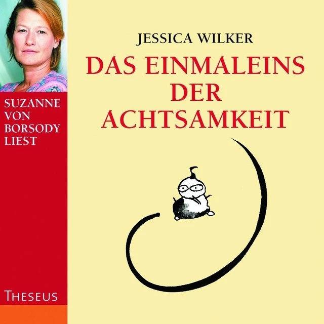 Produktbild Das Einmaleins der Achtsamkeit (Jessica Wilker, Suzanne Borsody, Deutsch)