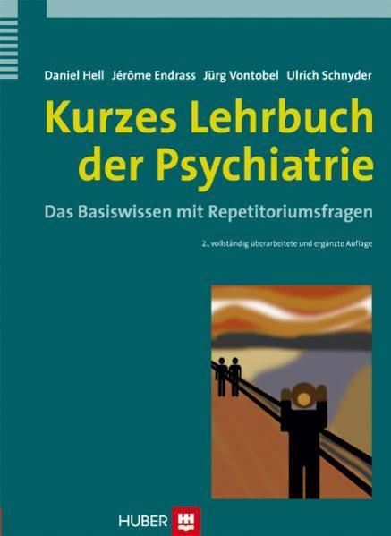 Produktbild Kurzes Lehrbuch der Psychiatrie (Deutsch, Daniel Hell, Jérôme Endrass, Jürg Vontobel, Ulrich Schnyder, 2011)