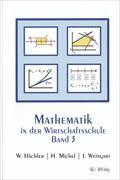 Produktbild Mathematik in der Wirtschaftsschule 3. Schülerversion (Deutsch, Hermann Michel, Werner Hächler, Jürg Weingart, 2015)