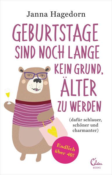 Produktbild Geburtstage sind noch lange kein Grund, älter zu werden (Deutsch, Janna Hagedorn, 2019)