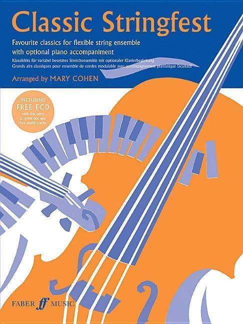 Actual product image Classic Stringfest: Favourite Classics for Flexible String Ensemble with Optional Piano (English, Ed, Cohen, Mary, 2007)