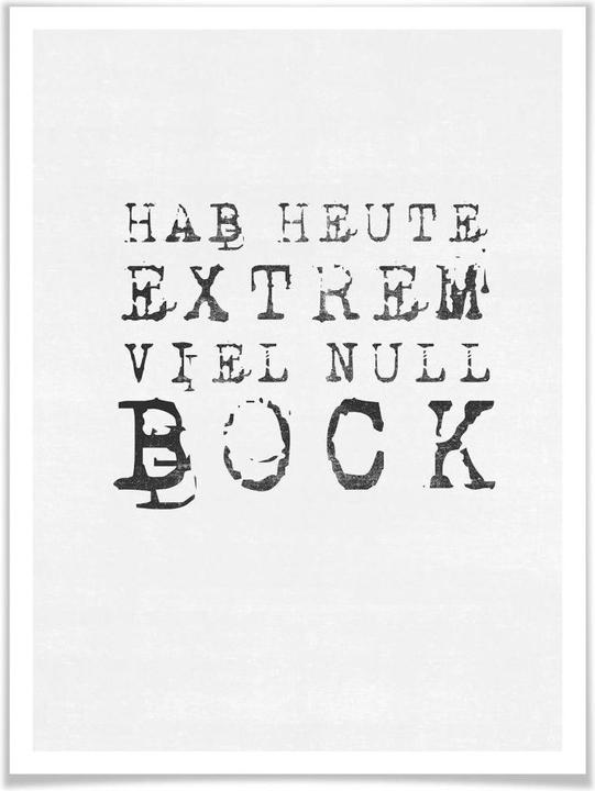 Produktbild Trenddeko Hab heute extrem viel null Bock (24 x 30 cm)
