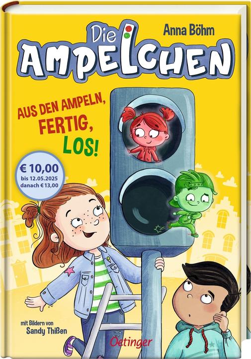 Die Ampelchen 1. Aus den Ampeln, fertig, los! (Anna Böhm, Sandy Thissen, Deutsch)