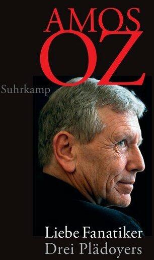 Produktbild Friede den Fanatikern (Deutsch, Amos Oz, 2018)