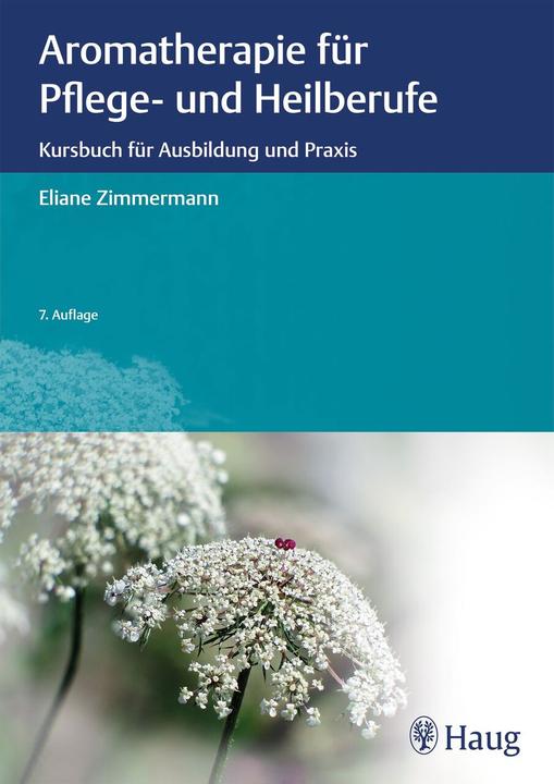 Produktbild Aromatherapie für Pflege- und Heilberufe (Deutsch, Eliane Zimmermann, 2022)