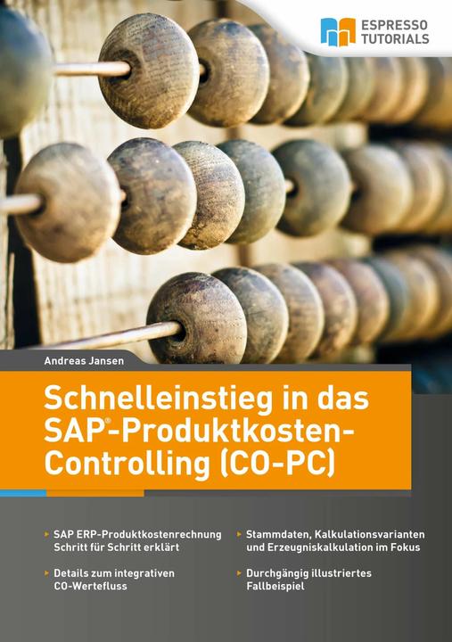 Produktbild Espresso Tutorials Schnelleinstieg in SAP CO-PC (Produktkosten-Controlling) (Deutsch, Andreas Jansen, 2016)