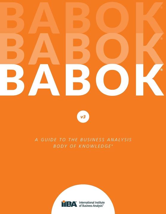 Guide to Business Analysis Body of Knowledge (Babok Guide) (Englisch, IIBY, 2015)