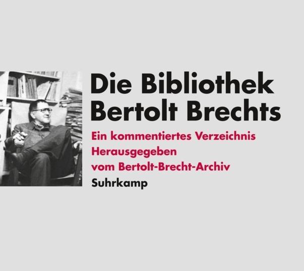 Produktbild Die Bibliothek Bertolt Brechts (Deutsch, Bertolt-Brecht-Archiv, 2007)