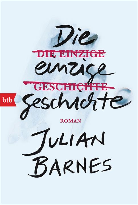 Produktbild Die einzige Geschichte (Deutsch, Julian Barnes, 2020)