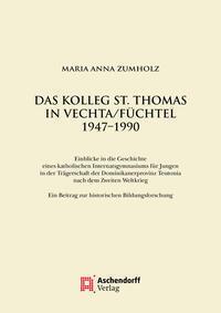 Actual product image Das Kolleg St. Thomas in Vechta/Füchtel 1947-1990 (German, Maria Anna Zumholz, 2023)