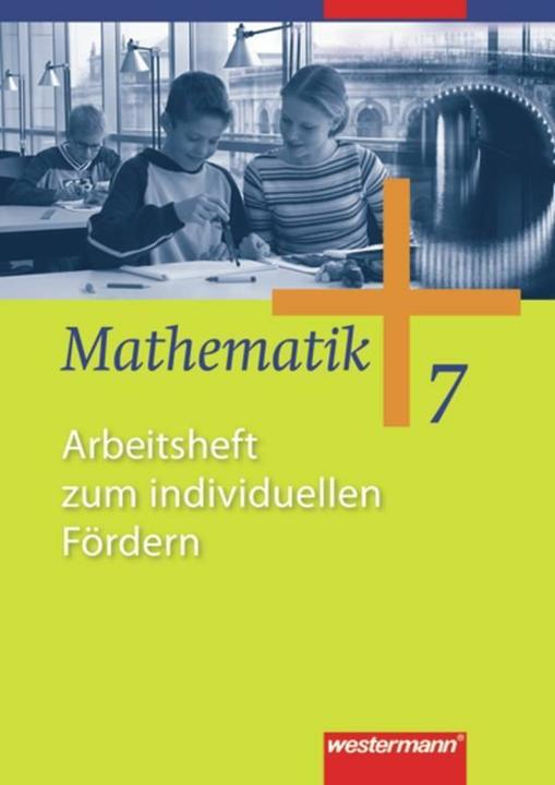 Actual product image Mathematik AH 7 zum individuellen Förd. (German, Uwe Scheele, Jochen Herling, Andreas Koepsell, William Wilke, Karl-Heinz Kuhlmann, 2011)