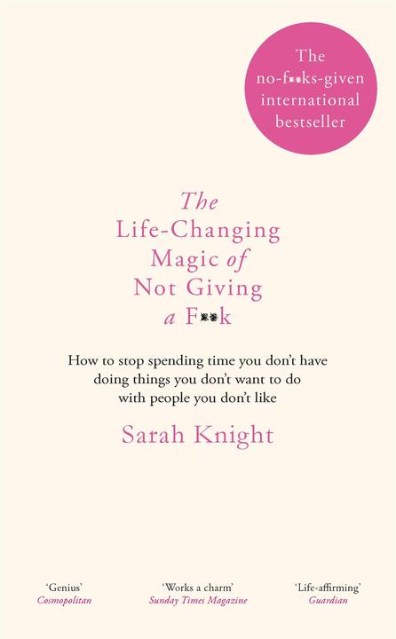 Nährwerte und Zutaten The Life-Changing Magic of Not Giving a F**K (Englisch, Sarah Knight, 2015)