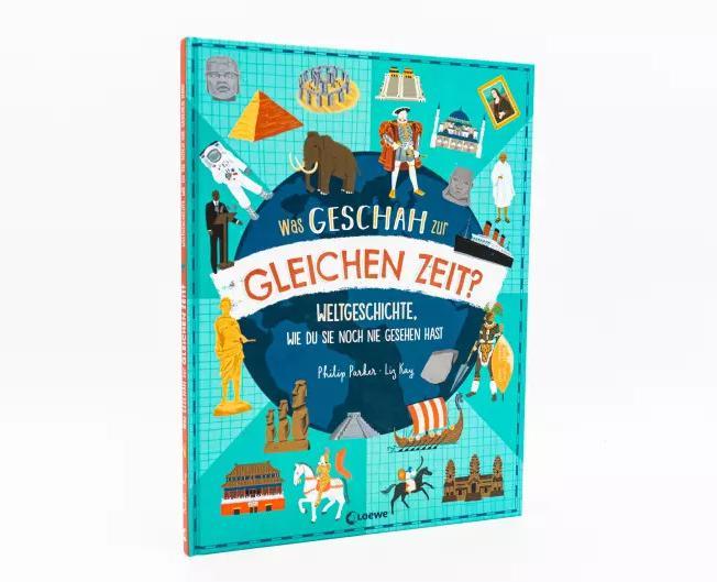 Produktbild Was geschah zur gleichen Zeit? (Deutsch, Philip Parker, Liz Kay, Loewe Sachbuch, 2022)