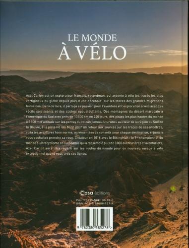Actual product image Casa Le monde à vélo : voyages extraordinaires en bikepacking (French, Carion Alex, 2024)
