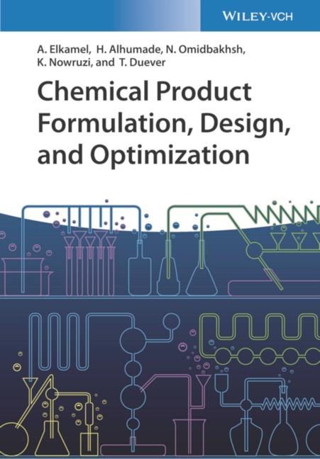 Produktbild Chemical Product Formulation Design and Optimization (Englisch, Hesham Alhumade, Keyvan Nowruzi, Thomas Duever, Navid Omidbakhsh, Ali Elkamel, 2023)