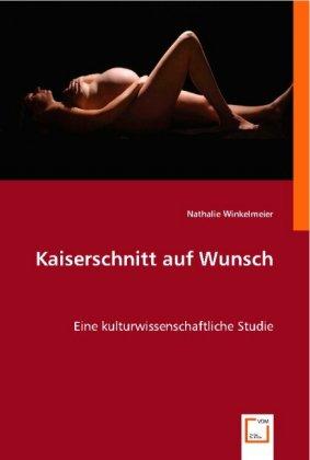 Actual product image Kaiserschnitt auf Wunsch (German, Nathalie Winkelmeier, 2008)