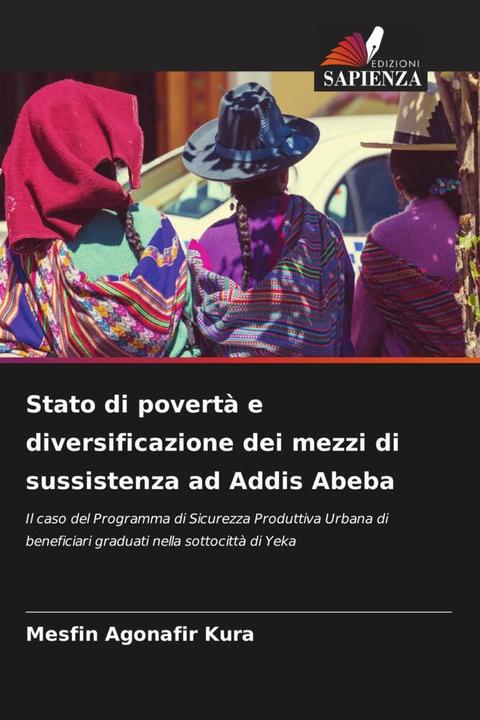 Image du produit Stato di povertà e diversificazione dei mezzi di sussistenza ad Addis Abeba (Mesfin Agonafir Kura, 2022)