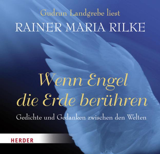 Produktbild Wenn Engel die Erde berühren (Deutsch, Gudrun Landgrebe, Rainer Maria Rilke, 2010)