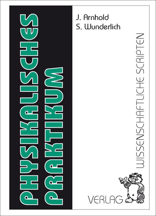 Actual product image Physikalisches Praktikum (German, Johannes Arnhold, Siegfried Wunderlich, 2022)