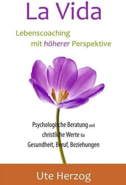 Actual product image La Vida - Lebenscoaching mit höherer Perspektive (German, Ute Herzog, 2017)