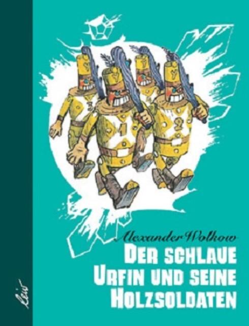 Produktbild Der schlaue Urfin und seine Holzsoldaten (Deutsch, Alexander Wolkow, 2011)