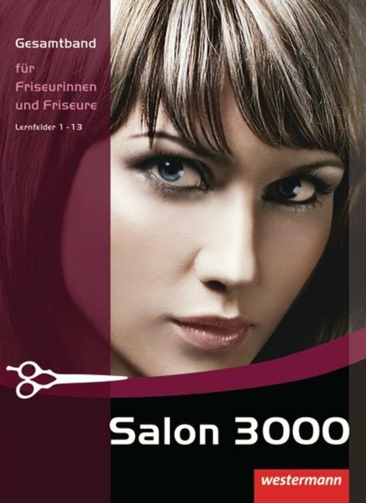 Immagine prodotto Salon 3000. Gesamtband Friseurinnen und Friseure. Lernfelder 1-13 (Tedesco, Doris Maass, Evelyn Hoffman, Veronika Ausfelder, Bettina Busch, Gisela Klocker, Dagmar Noack, Sabine Schwamborn, 2011)