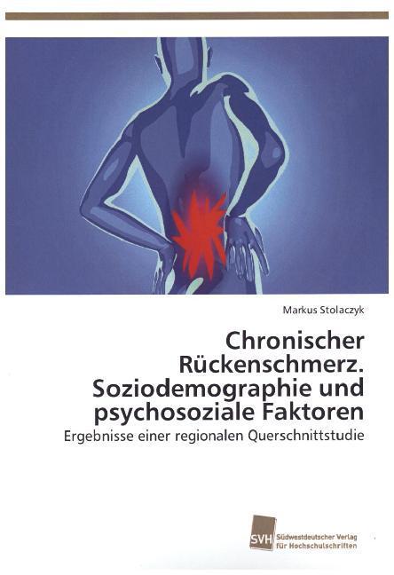 Produktbild Chronischer Rückenschmerz. Soziodemographie und psychosoziale Faktoren (Markus Stolaczyk, 2015)