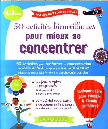 Produktbild 50 activités bienveillantes pour mieux se concentrer 6-9 ans (Französisch, Collectif, 2018)