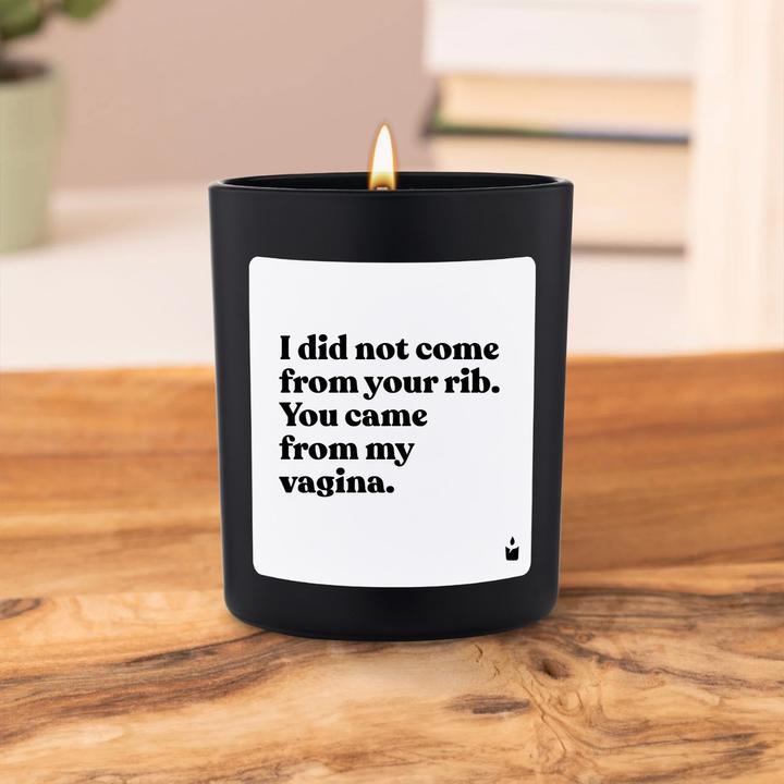 Actual product image Chatty Candles Duftkerze Flowery I did not come from your rib. You came from my vagina.
