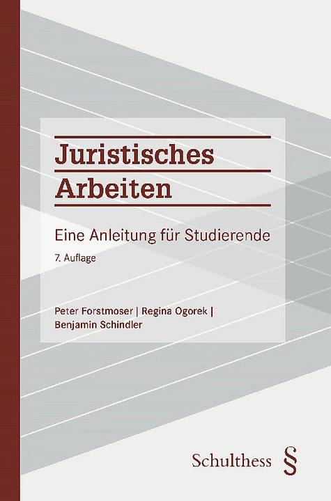 Produktbild Juristisches Arbeiten (Deutsch, Regina Ogorek, Peter Forstmoser, Benjamin Schindler, 2023)