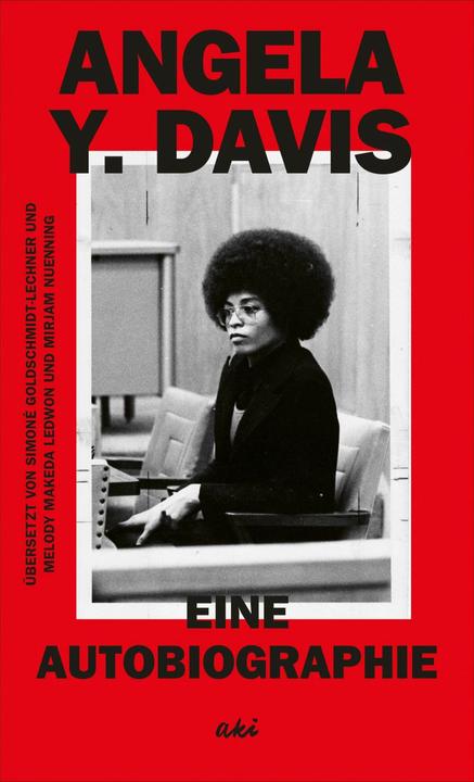 Produktbild Eine Autobiographie (Deutsch, Angela Y. Davis, Melody Makeda Ledwon, Dominique Haensell, Mirjam Nuenning, Simoné Goldschmidt-Lechner, 2023)