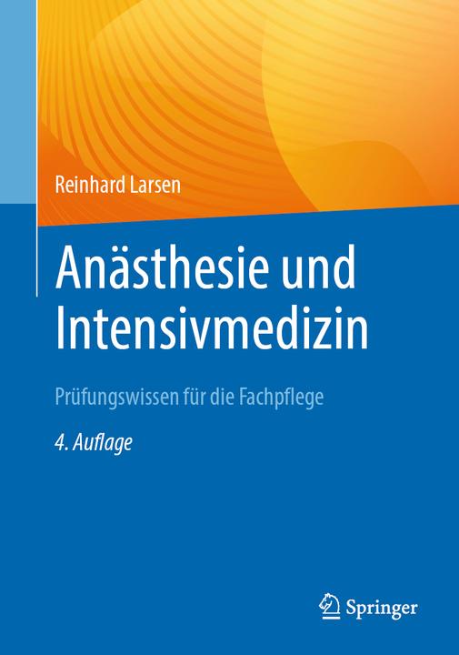 Image du produit Anästhesie und Intensivmedizin Prüfungswissen für die Fachpflege (Allemand, Reinhard Larsen, 2023)